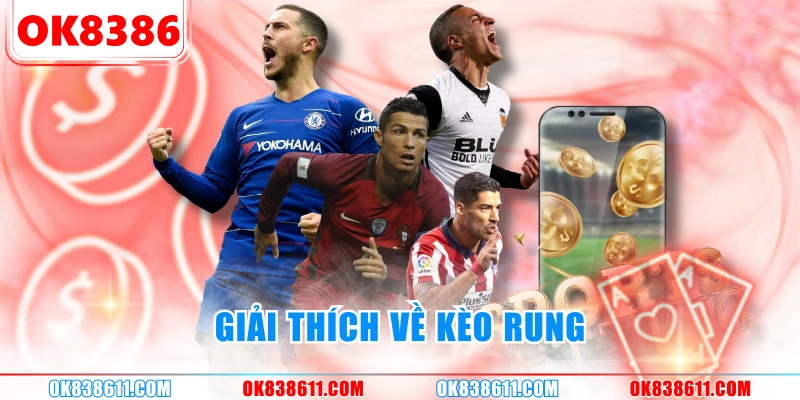 Giải thích về kèo rung